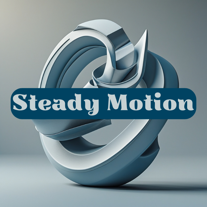 Steady Motion